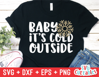 Baby It's Cold Outside | Cut File