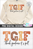 Thank Goodness It's Fall | PNG Sublimation File