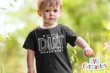 A Little Dirt Never Hurt | Toddler SVG Cut File