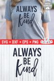 Always Be Kind  | Kindness SVG