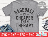 Baseball Is Cheaper Than Therapy  | SVG Cut File