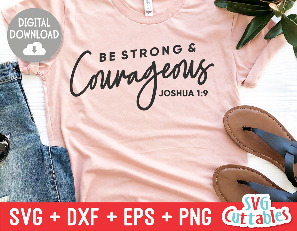 Be Strong And Courageous | SVG Cut File