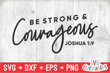Be Strong And Courageous | SVG Cut File