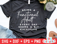 Being A Functional Adult Every Day | SVG Cut File