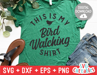 This Is My Bird Watching Shirt  |  SVG Cut File