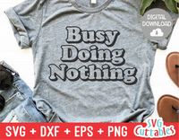 Funny SVG Cut File | Busy Doing Nothing