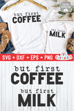 But First Coffee / Milk | Mommy and Me SVG
