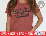 Caffeine Queen  | Coffee svg Shirt Design