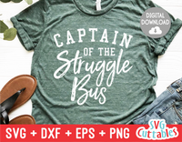 Captain Of The Struggle Bus  | SVG Cut File
