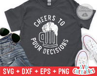 Cheers To Pour Decisions | Drinking SVG Cut File