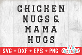 Chicken Nugs And Mama Hugs | Toddler SVG Cut File