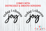 Today I Choose Joy  | SVG Cut File