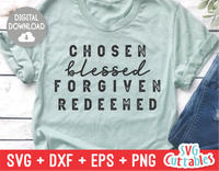 Chosen Blessed Forgiven Redeemed | SVG Cut File