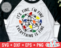 It's Fine I'm Fine Everything Is Fine | Christmas SVG