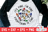 It's Fine I'm Fine Everything Is Fine | Christmas SVG