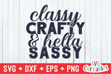 Funny SVG Cut File |  Classy Crafty And Hella Sassy
