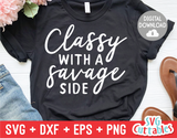 Classy With A Savage Side  | SVG Cut File