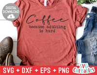 Coffee Because Adulting Is Hard  | Coffee svg Shirt Design