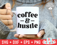 Coffee And Hustle  | Coffee svg Design