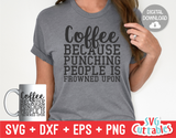 Coffee Because Punching People  | Coffee svg Shirt Design