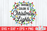 My Favorite Color Is Christmas Lights | Christmas Cut File