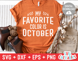 My Favorite Color Is October | Fall SVG Cut File
