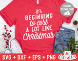 It's Beginning To Cost A Lot Like Christmas  | Christmas Cut File