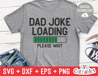 Dad Joke Loading | Father's Day | SVG Cut File