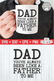 Dad You've Always Been Like A Father To Me | Father's Day | SVG Cut File