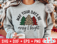 May Your Days Be Merry And Bright  | Christmas SVG