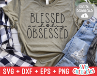 Blessed And Dog Obsessed svg - Funny Cut File