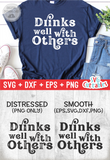 Drinks Well With Others | Drinking SVG Cut File