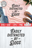Easily Distracted By Dogs svg - Funny Cut File