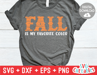 Fall Is My Favorite Color | Autumn | Fall Cut File