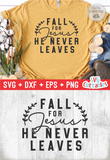 Fall For Jesus He Never Leaves | SVG Cut File