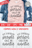 My Favorite People Call Me Auntie | Mother's Day SVG Cut File