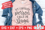 My Favorite People Call Me Gaga | Mother's Day SVG Cut File