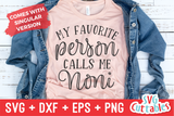 My Favorite People Call Me Noni | Mother's Day SVG Cut File