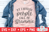 My Favorite People Call Me Bundle | Mother's Day SVG Cut File