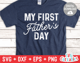 My First Father's Day  | Father's Day | SVG Cut File