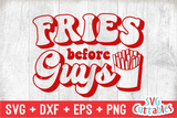 Fries Before Guys | Valentine's Day svg Cut File