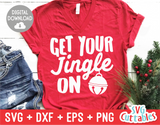 Get Your Jingle On  | Christmas Cut File