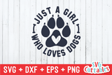 Just A Girl Who Loves Dogs svg - Funny Cut File