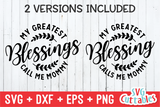 My Greatest Blessings Call Me Mommy  | Mother's Day | SVG Cut File