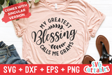 My Greatest Blessings Call Me Grams | Mother's Day | SVG Cut File