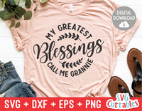 My Greatest Blessings Call Me Grannie  | Mother's Day | SVG Cut File