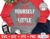 Have Yourself A Merry Little Christmas  | Cut File