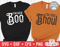 I'm Her Boo, I'm His Ghoul  | Halloween SVG Cut File