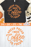 Hocus Pocus I Need Coffee To Focus  | Halloween SVG Cut File