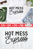 Hot Mess Express  | SVG Cut File